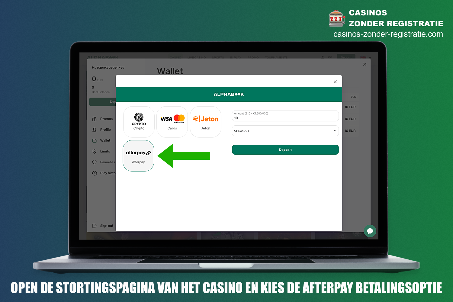 Nadat je je hebt geregistreerd bij het casino, moet je naar de stortingspagina gaan waar je Afterpay kunt selecteren als je stortingsmethode