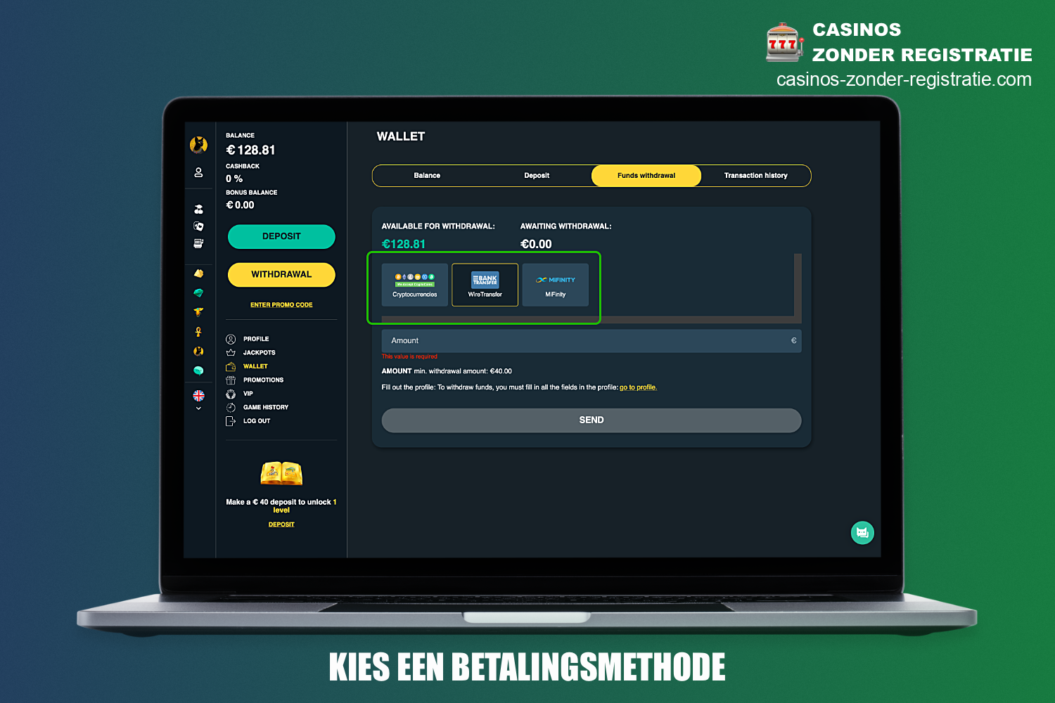 Om geld op te nemen van een casino zonder staatslicentie - kies een van de beschikbare betalingsopties