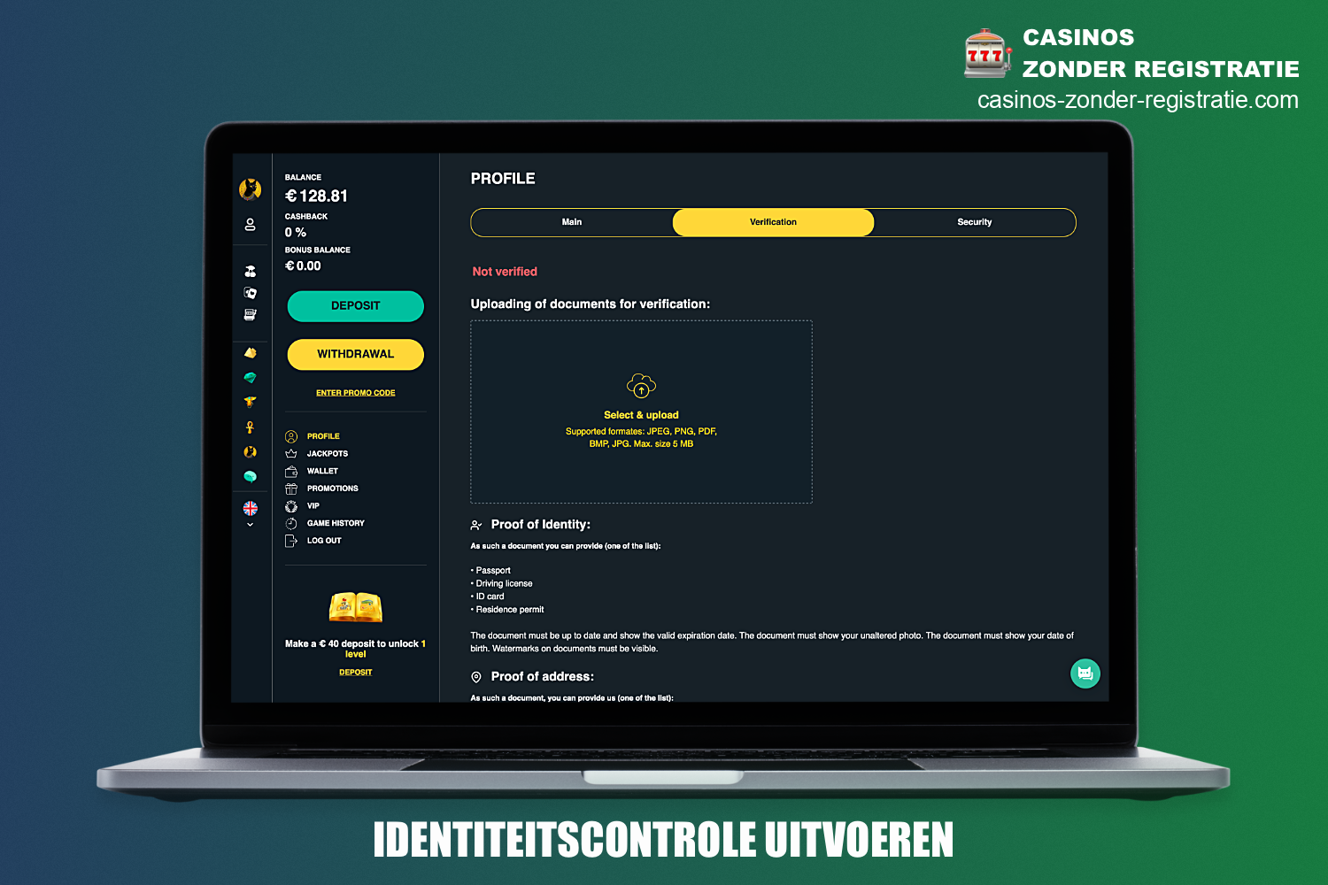 Het online casino kan indien nodig om je documenten vragen om je identiteit te bevestigen en alleen dan kun je geld opnemen