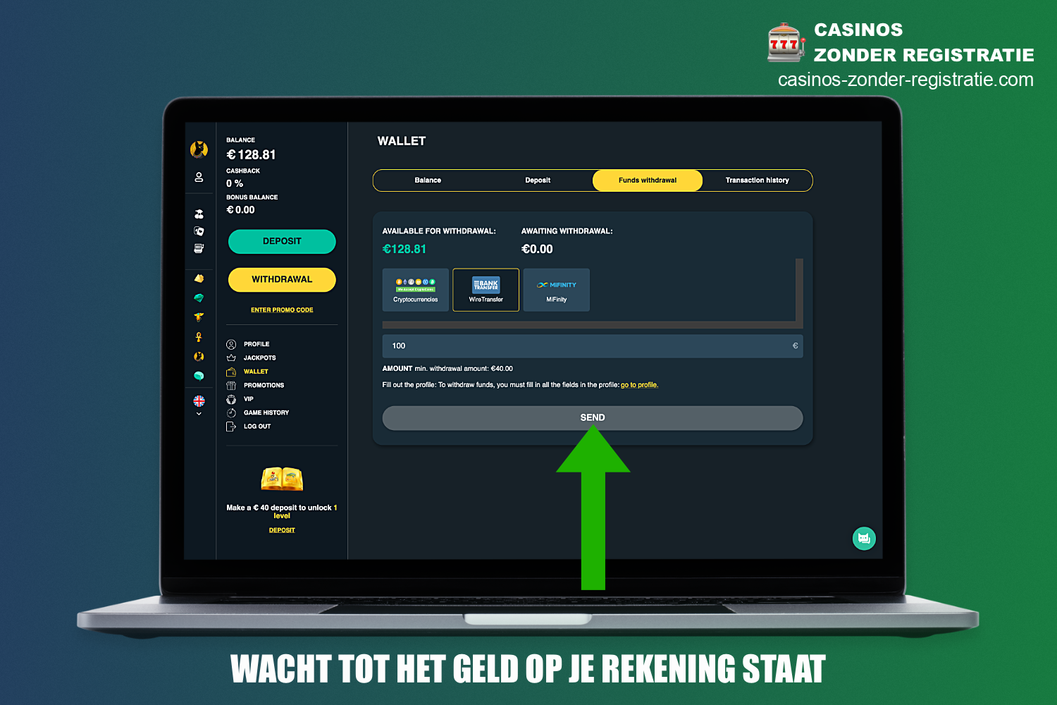 Na verificatie in casino zonder licentie - kun je geld opnemen in een voor jou geschikte portemonnee of andere betaalmethode