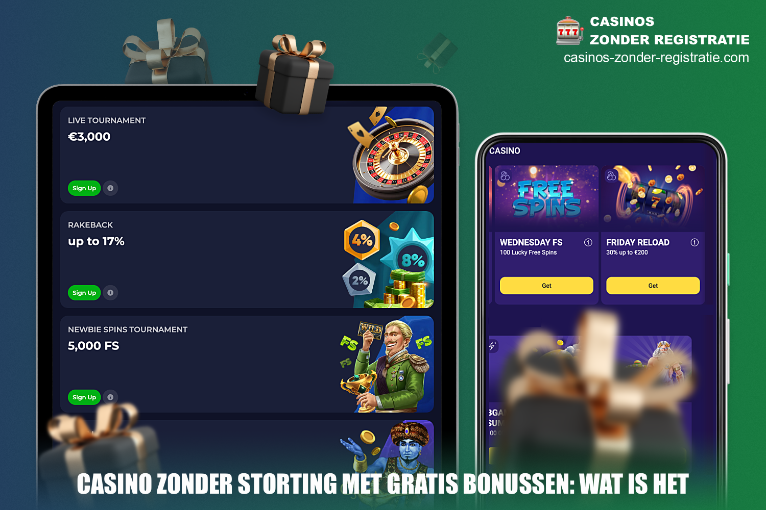 Casino's zonder stortingsbonus stellen de gebruiker in staat om gratis te beginnen met spelen en gratis spins of bonusgeld te ontvangen als beloning