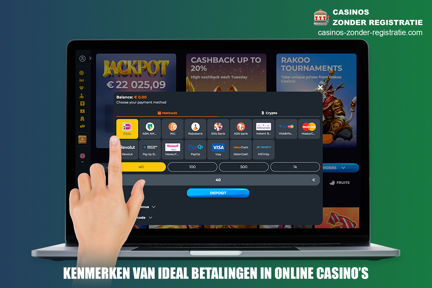 Online casino's met het iDEAL betaalsysteem hebben een aantal kenmerken ten opzichte van andere betaalsystemen