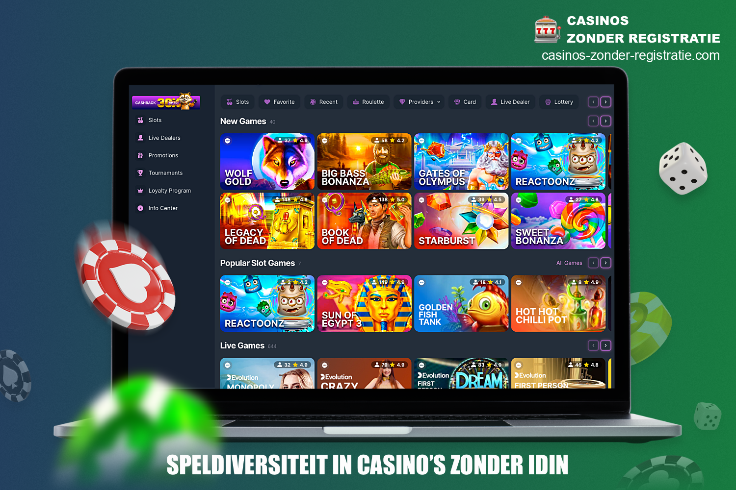 Er zijn duizenden verschillende spellen beschikbaar bij online casino's zonder iDIN, van gokkasten tot snelle spellen en live dealer spellen