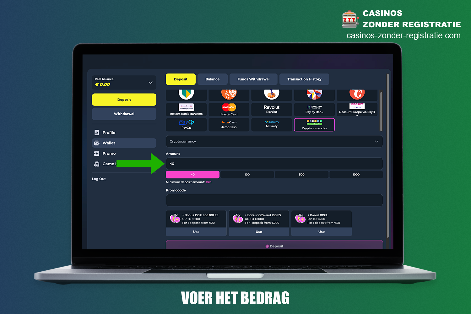 Bij een casino zonder licentie kun je elk bedrag storten, maar niet onder een minimumdrempel