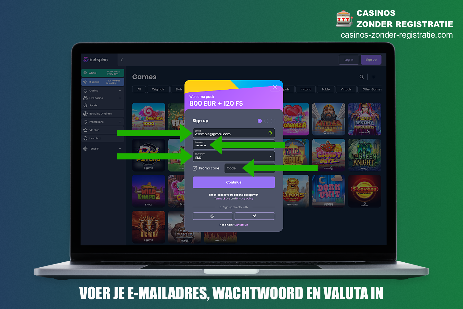 Om een account aan te maken bij Betspino Casino moet je een up-to-date e-mailadres opgeven, een uniek wachtwoord verzinnen, een valuta kiezen en een promotiecode invoeren als je die hebt