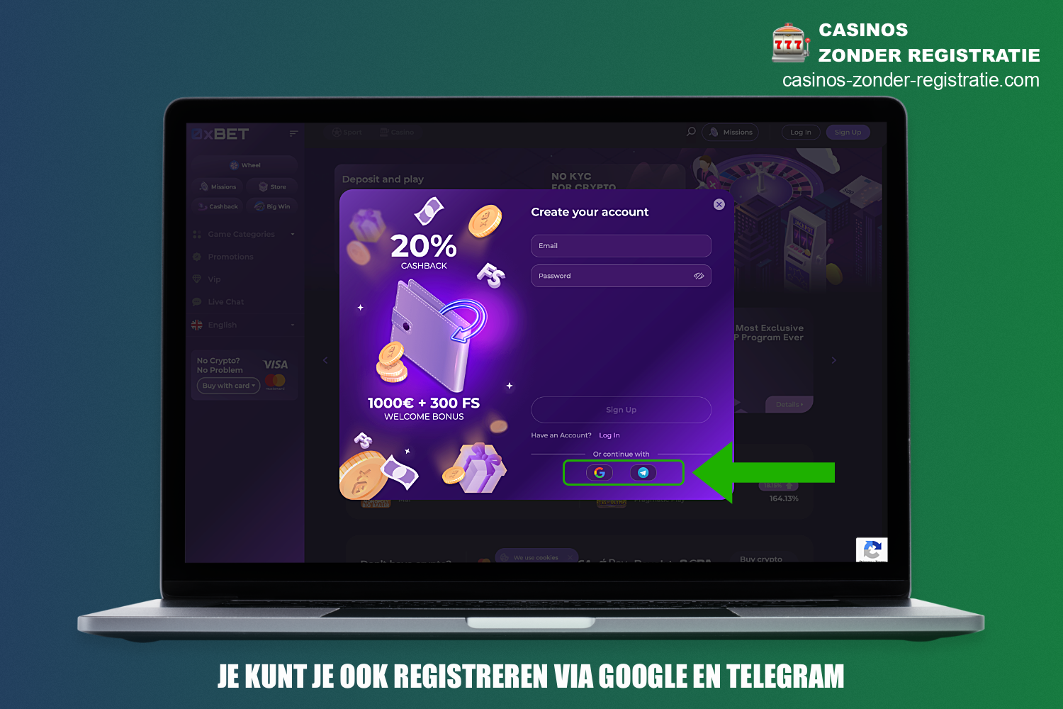 Bovendien kun je je bij 0xBet Casino registreren met een geldig Google- of Telegram-account