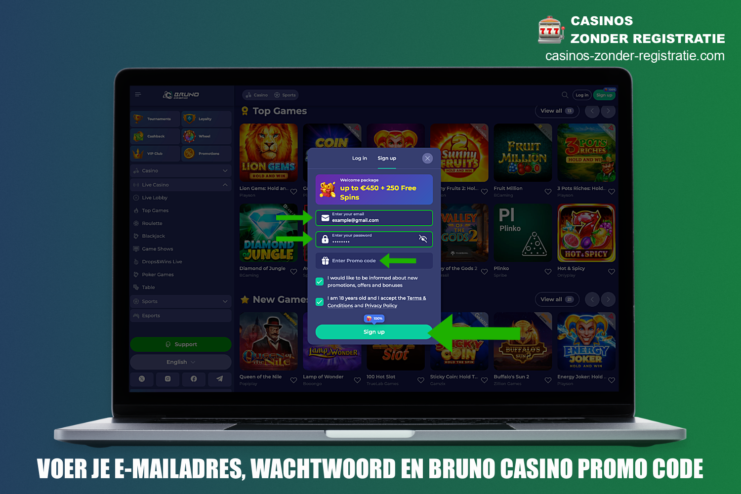 Tijdens het registratieproces van Bruno Casino moet je je e-mailadres opgeven, een wachtwoord verzinnen en een eventuele promotiecode invoeren