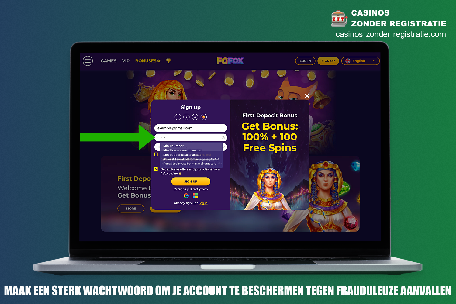 Tijdens de registratie bij FGFox Casino moet de gebruiker een sterk wachtwoord verzinnen