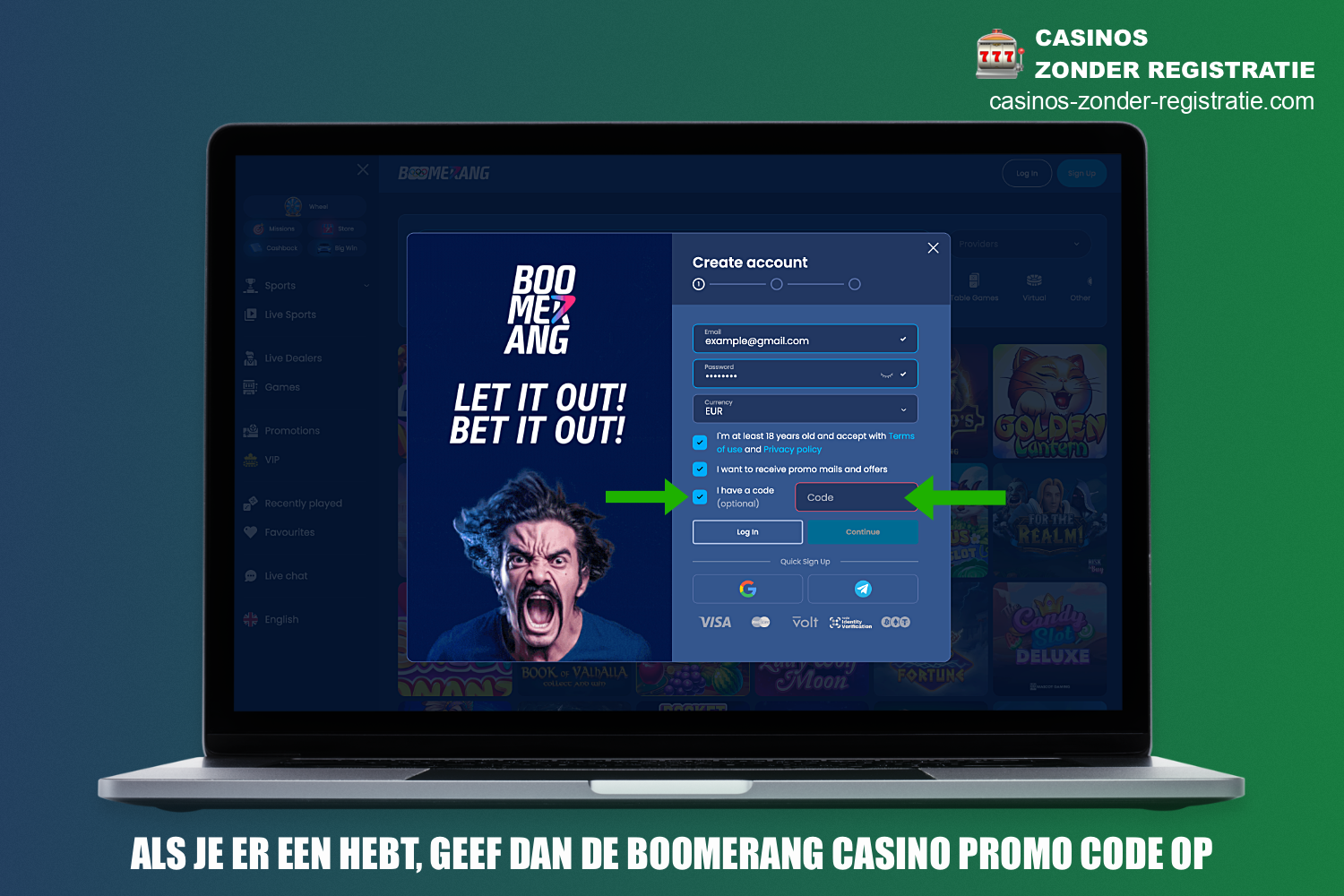 Tijdens de registratie kan de toekomstige klant van Boomerang Casino een promotiecode opgeven, waardoor hij of zij extra bonussen ontvangt