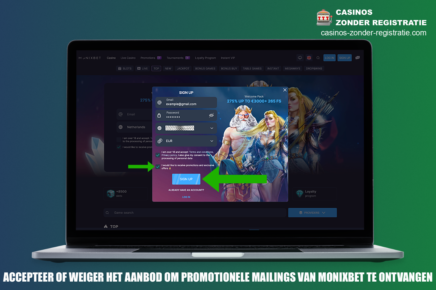 Ga akkoord of weiger om speciale aanbiedingen te ontvangen voordat je je registratie bij MonixBet Casino voltooit