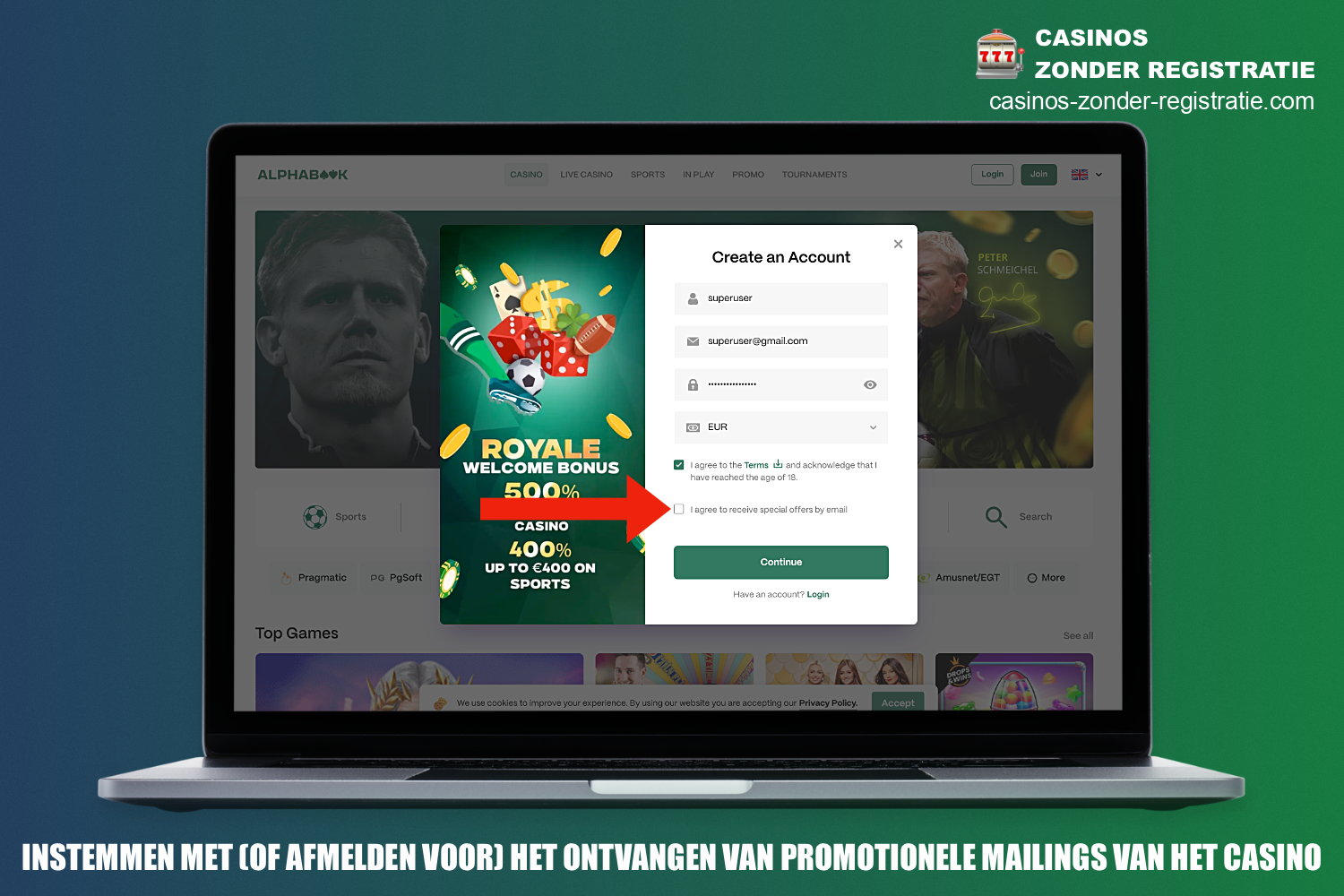 Tijdens de registratie bij Alphabook Casino kan de gebruiker kiezen tussen opt-in of opt-out van promotionele mailings, die informatie over bonussen bevatten