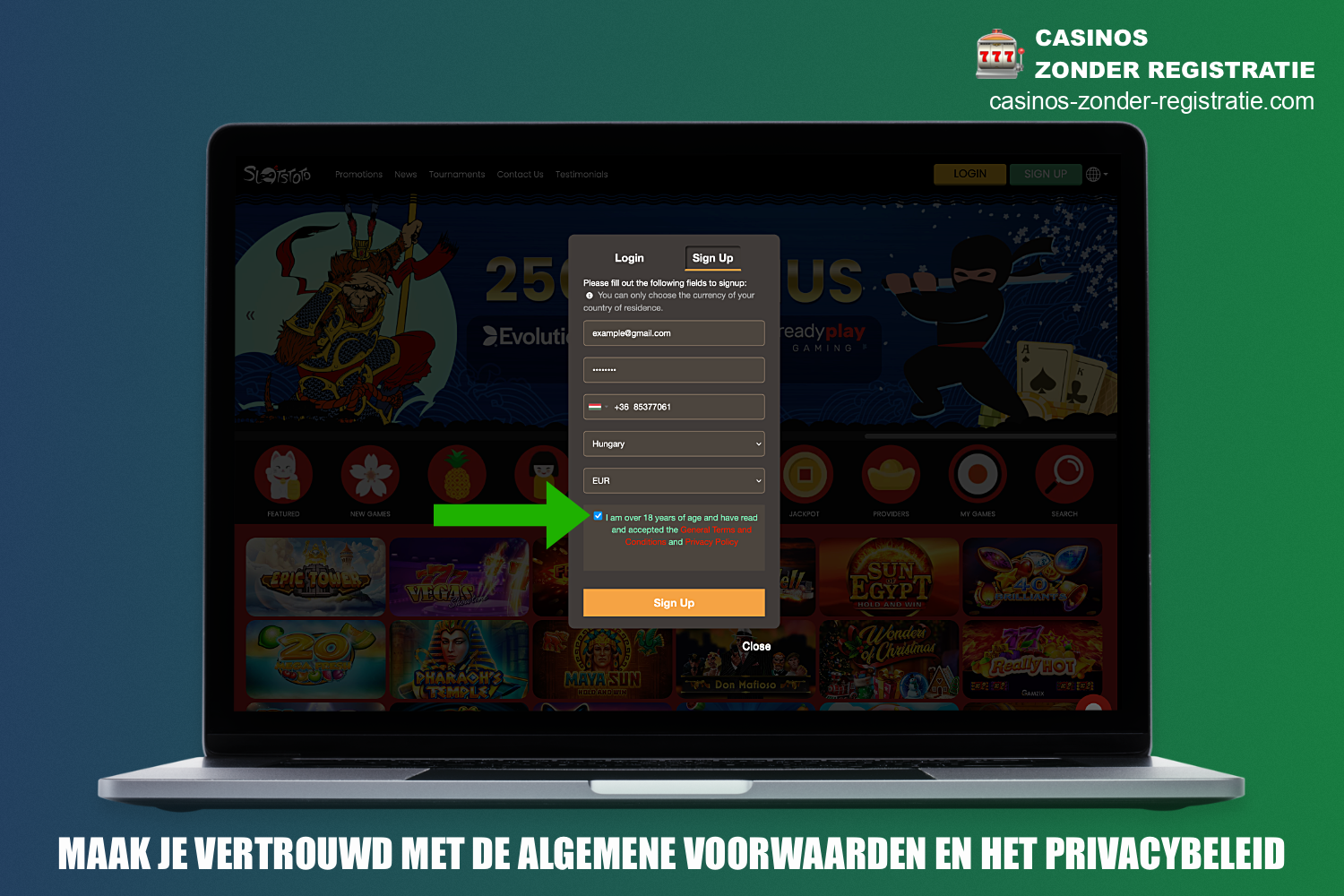 Voordat je de registratie bij SlotsToto Casino voltooit, moet je bevestigen dat de gebruiker ouder is dan 18 jaar, de algemene voorwaarden van het platform lezen en accepteren