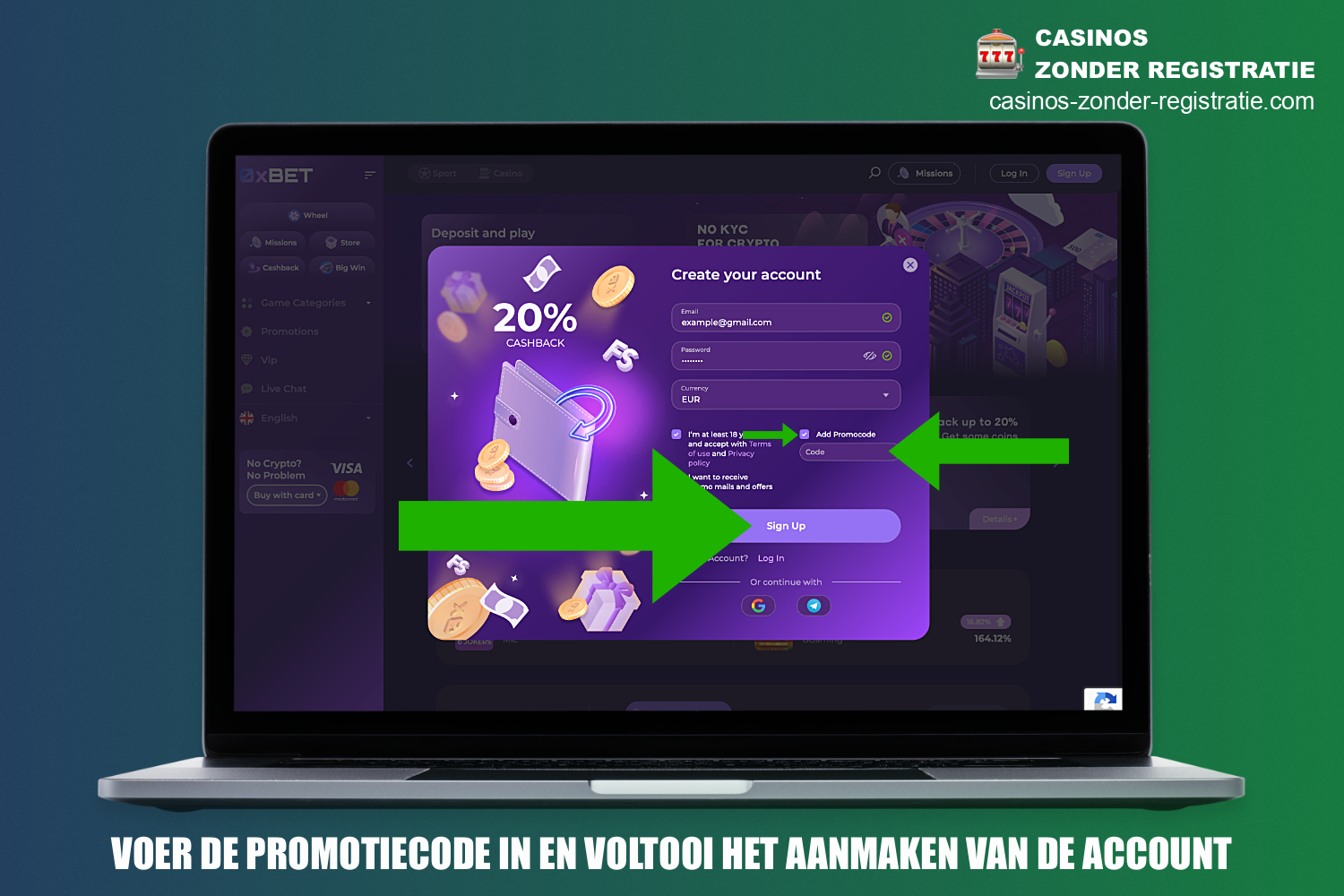 Voordat je de registratie bij 0xBet online casino voltooit, kun je een promo code invoeren als je die hebt