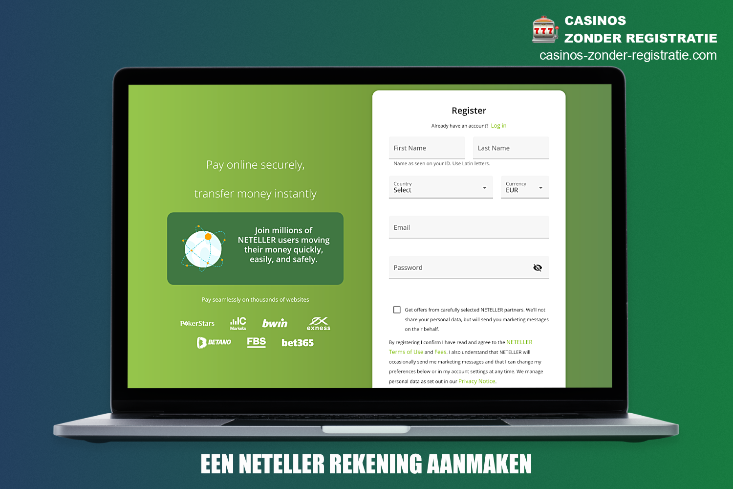 Om Neteller te gebruiken bij een online casino moet een gebruiker zich registreren en een account aanmaken