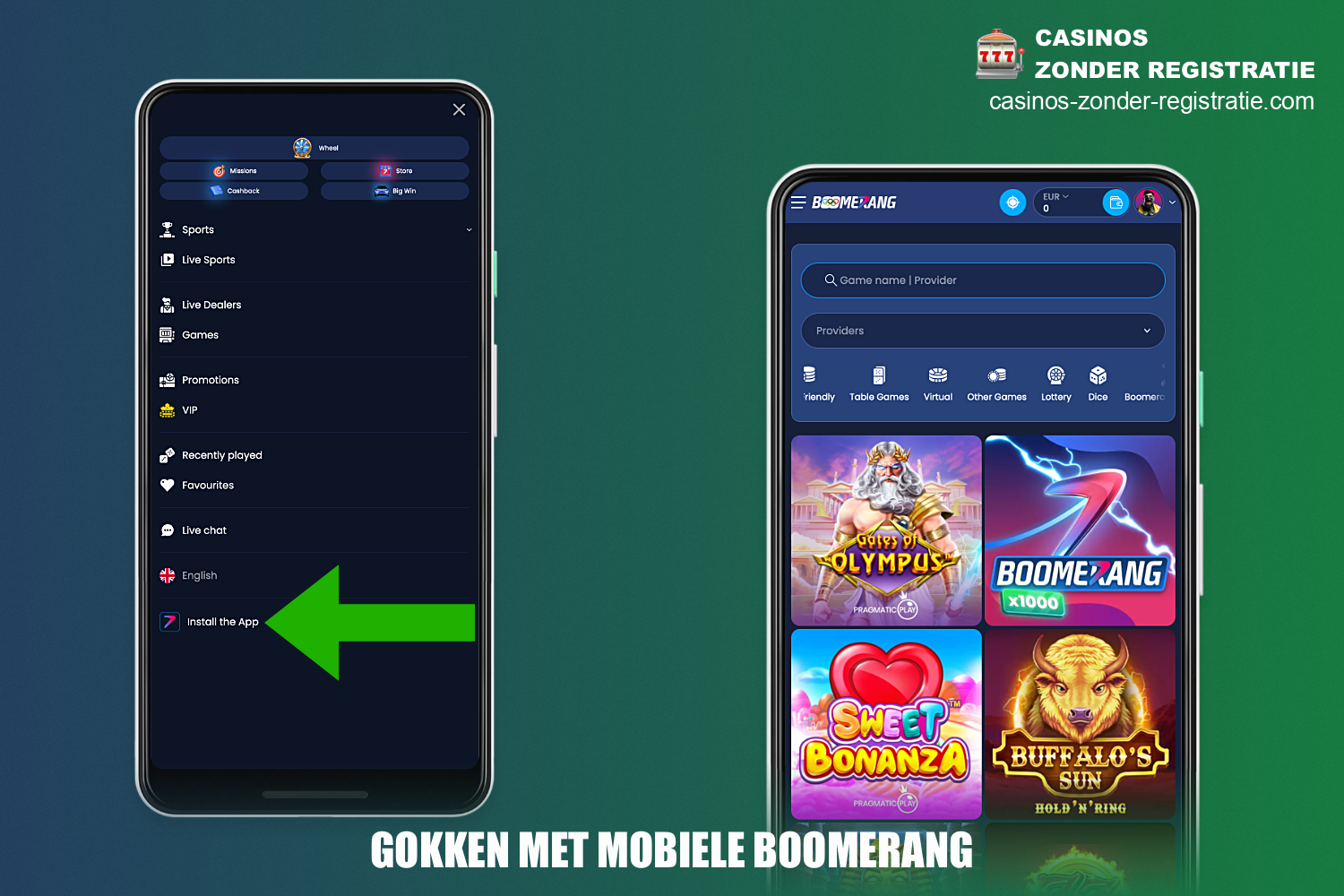 Voor het gemak van de gebruikers heeft het casino de mobiele applicatie Boomerang ontwikkeld, die beschikbaar is op zowel iOS- als Android-toestellen