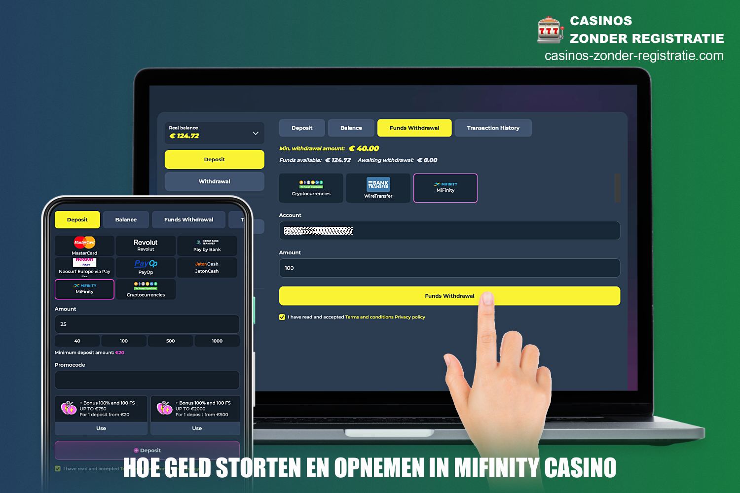 Om een storting te doen bij een online casino met Mifinity - moet je een paar eenvoudige stappen volgen