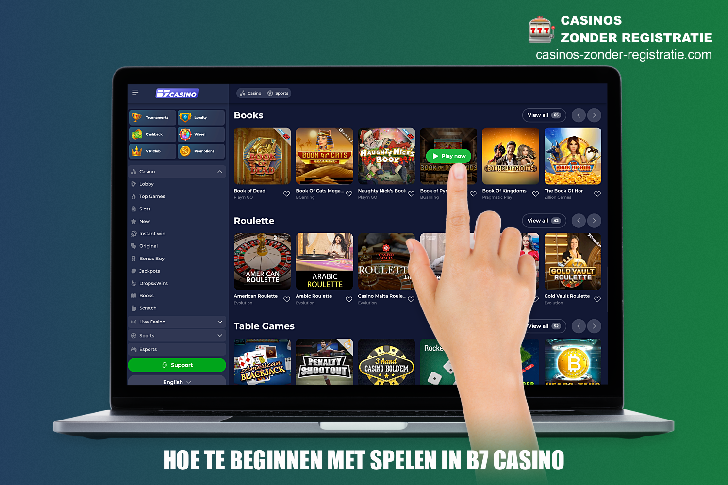 Om te beginnen met spelen bij B7 Casino moet je een paar eenvoudige stappen volgen