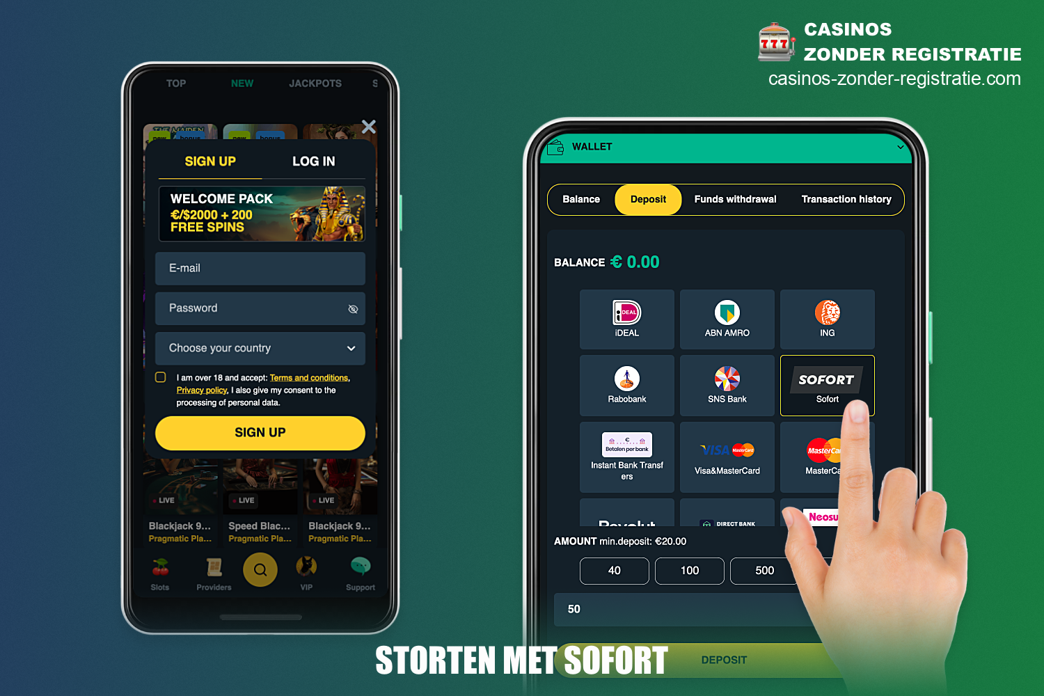 Om een storting te doen bij een online casino met Sofort - moet je letterlijk een paar eenvoudige stappen volgen