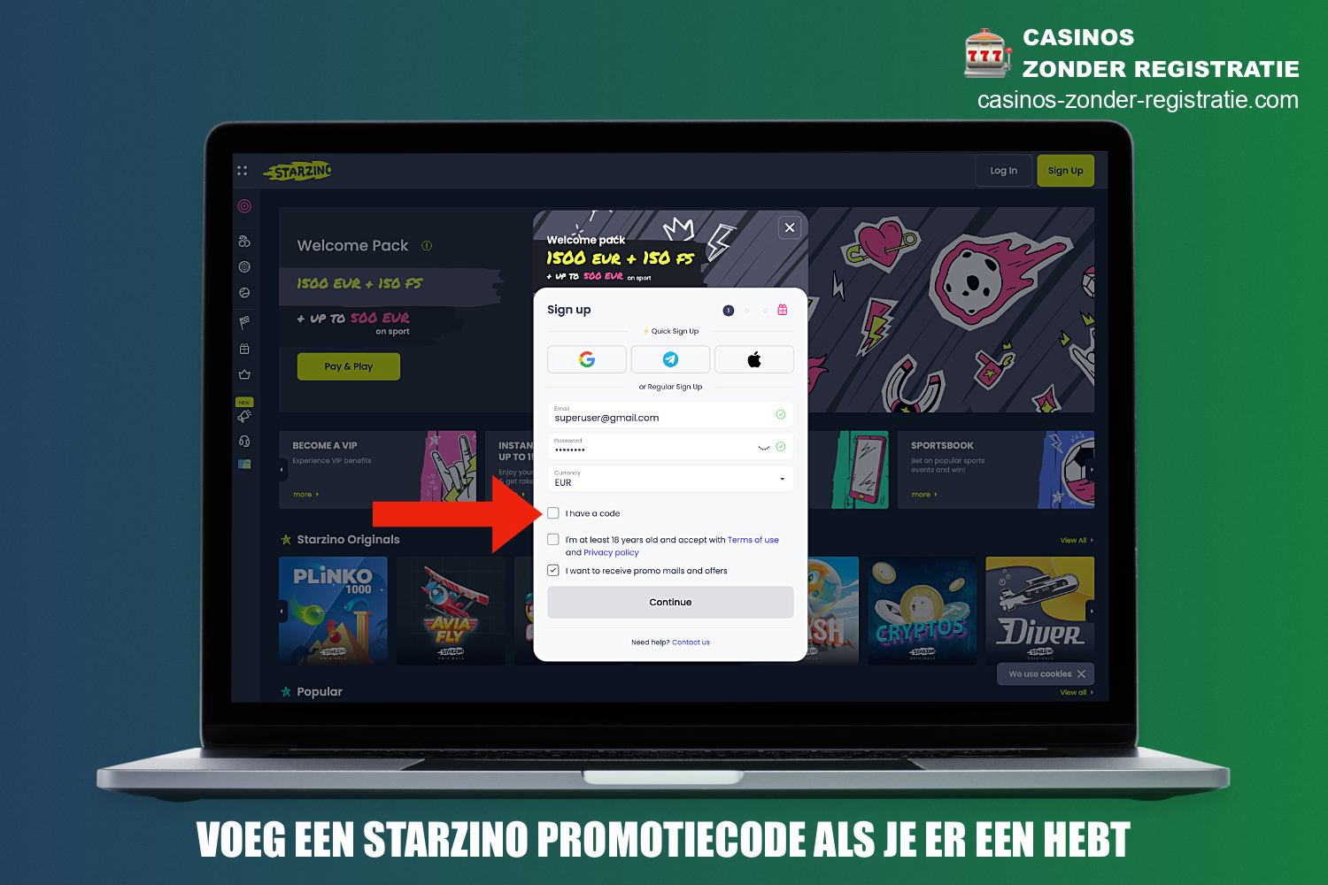 Tijdens het registratieproces bij Starzino Casino kun je een promocode gebruiken om extra bonussen te ontvangen