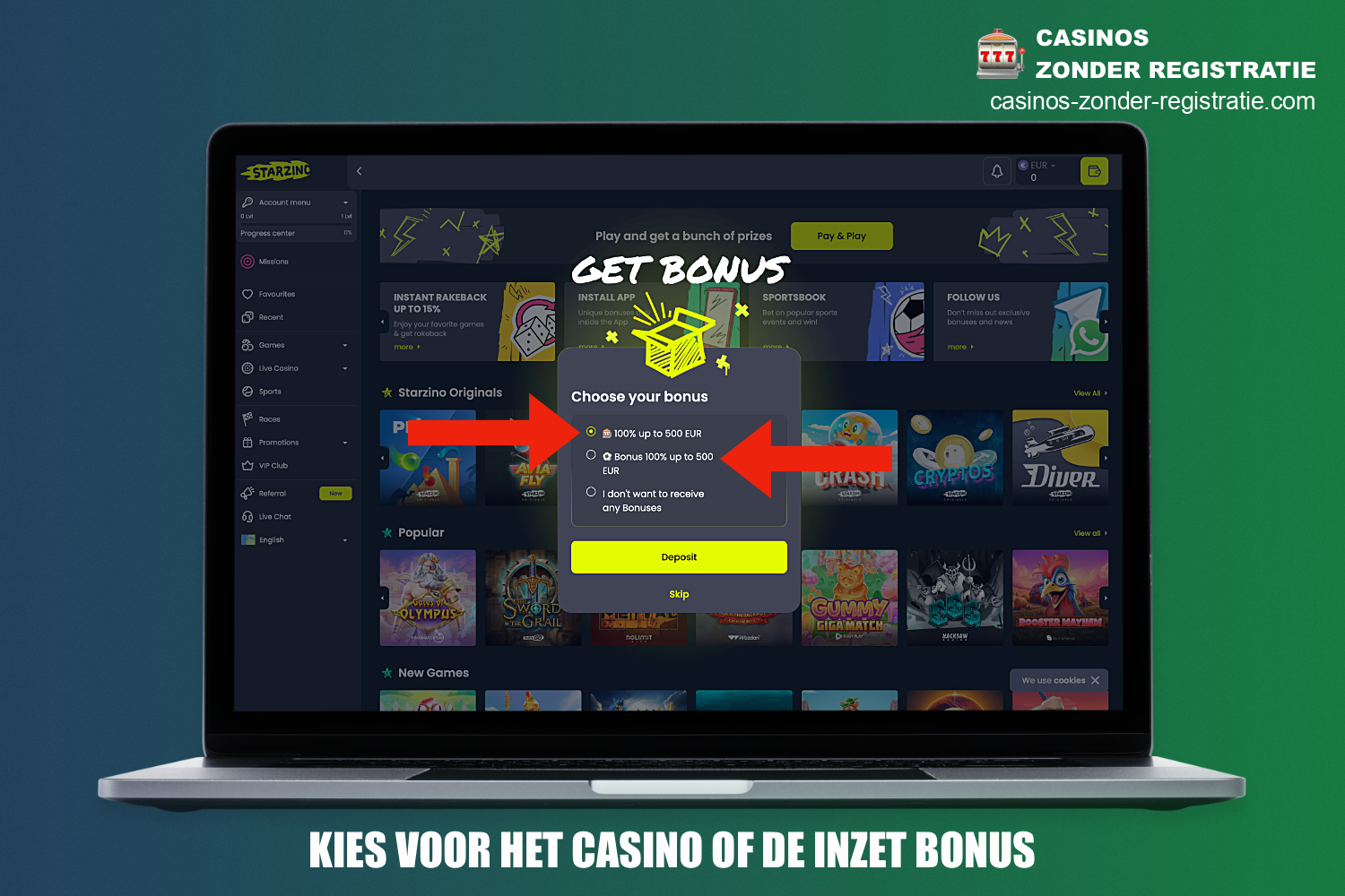 In de laatste fase van de registratie bij Starzino casino wordt de gebruiker gevraagd om een welkomstbonus te kiezen