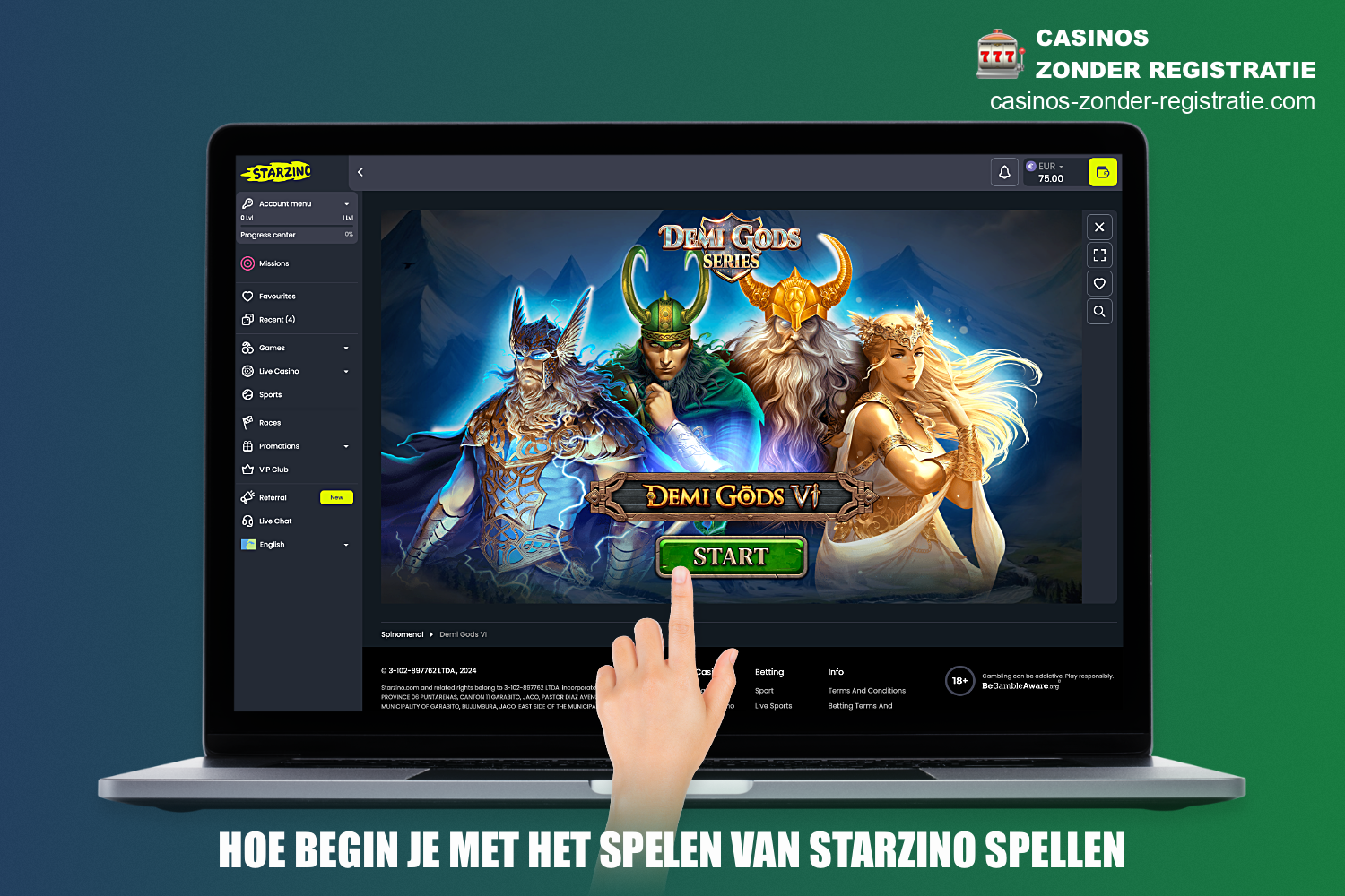 Om te beginnen met spelen bij Starzino casino voor echt geld - moet je een paar eenvoudige stappen volgen